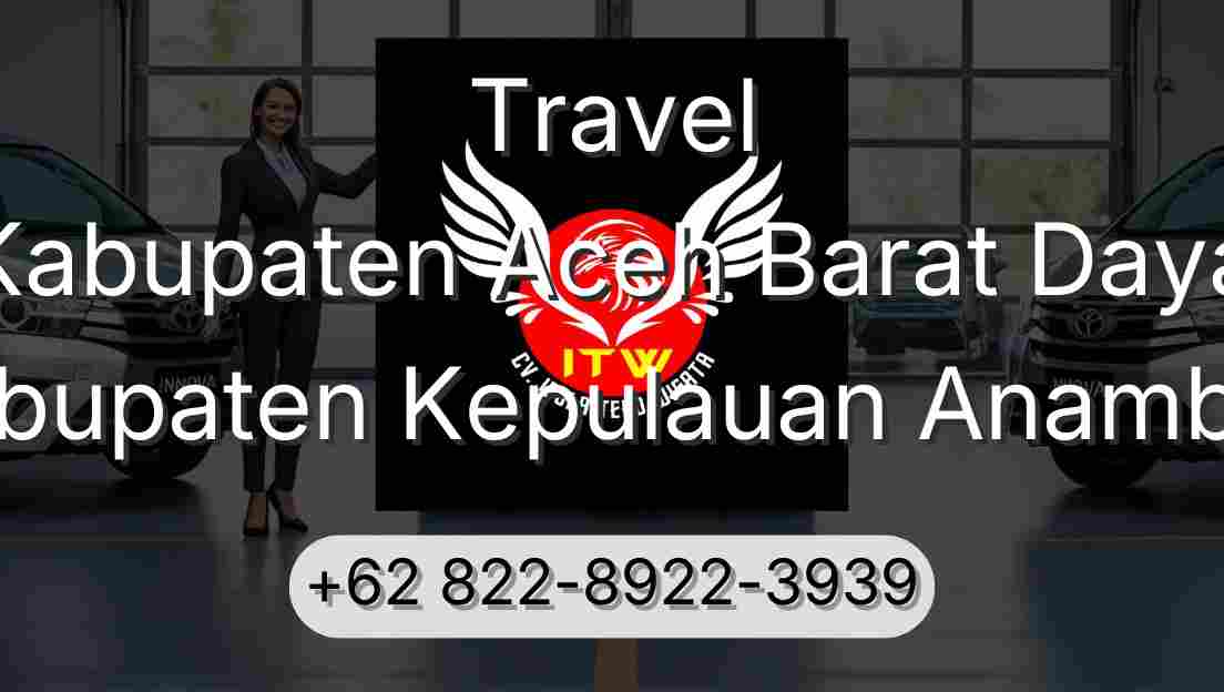 Travel Kabupaten Aceh Barat Daya Kabupaten Kepulauan Anambas