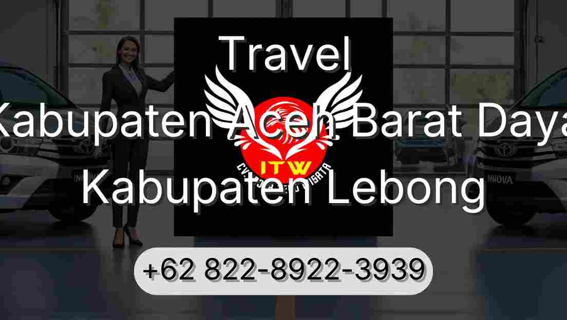 Travel Kabupaten Aceh Barat Daya Kabupaten Lebong