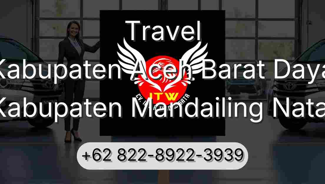 Travel Kabupaten Aceh Barat Daya Kabupaten Mandailing Natal