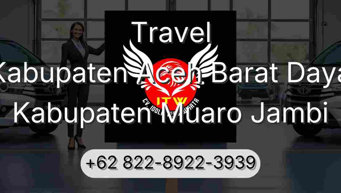 Travel Kabupaten Aceh Barat Daya Kabupaten Muaro Jambi