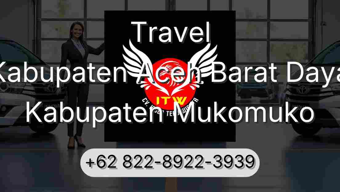Travel Kabupaten Aceh Barat Daya Kabupaten Mukomuko