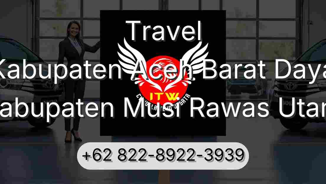 Travel Kabupaten Aceh Barat Daya Kabupaten Musi Rawas Utara