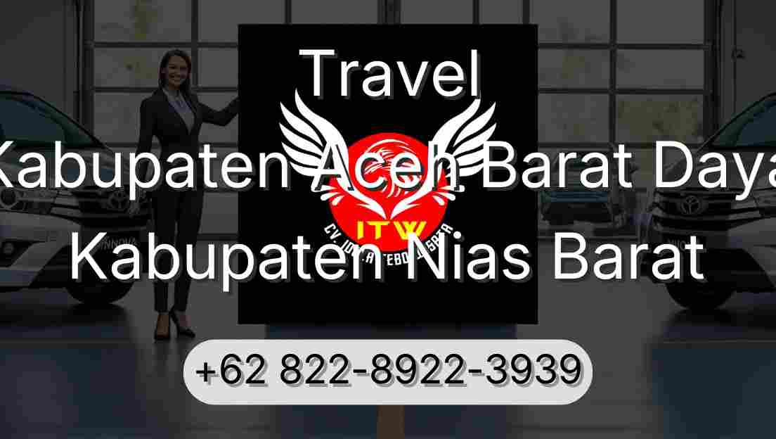 Travel Kabupaten Aceh Barat Daya Kabupaten Nias Barat