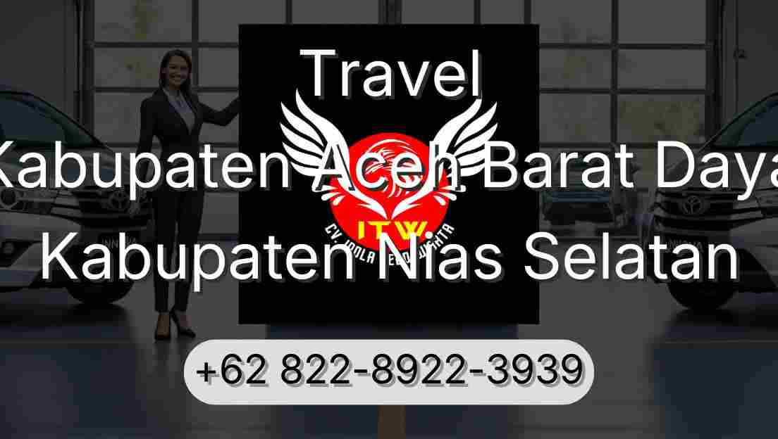 Travel Kabupaten Aceh Barat Daya Kabupaten Nias Selatan