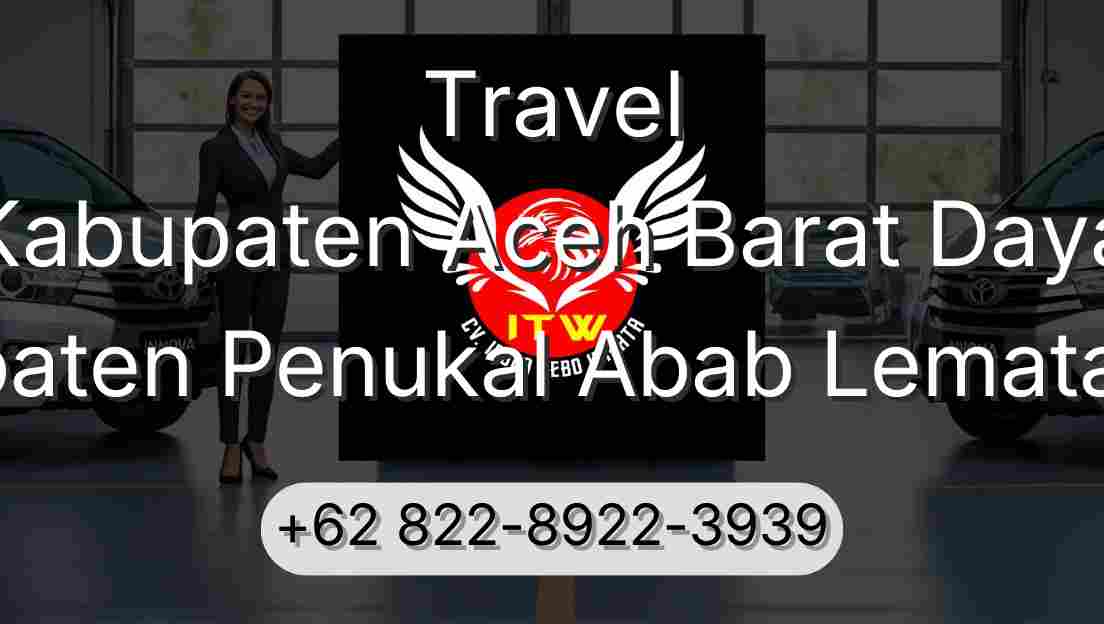 Travel Kabupaten Aceh Barat Daya Kabupaten Penukal Abab Lematang Ilir