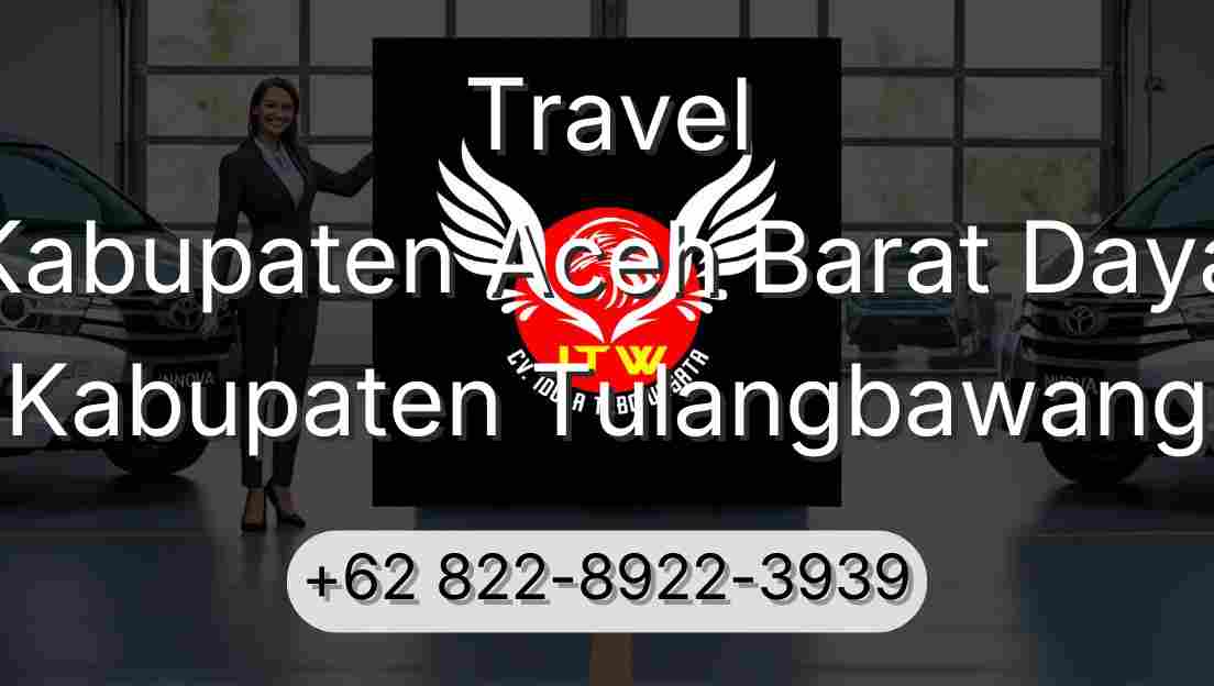 Travel Kabupaten Aceh Barat Daya Kabupaten Tulangbawang