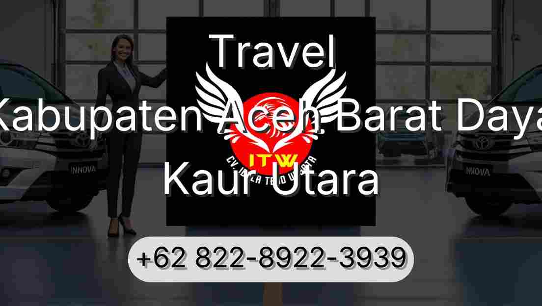 Travel Kabupaten Aceh Barat Daya Kaur Utara
