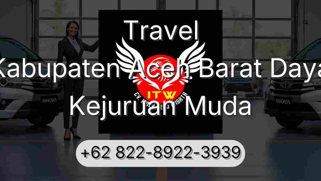 Travel Kabupaten Aceh Barat Daya Kejuruan Muda