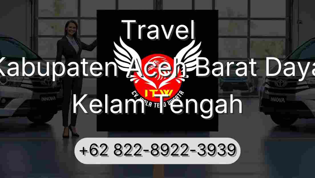 Travel Kabupaten Aceh Barat Daya Kelam Tengah