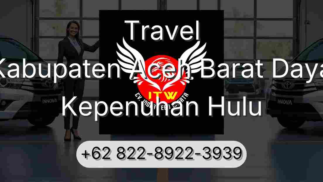 Travel Kabupaten Aceh Barat Daya Kepenuhan Hulu
