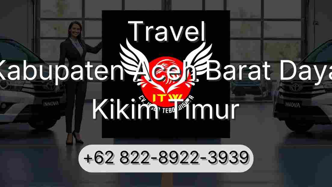 Travel Kabupaten Aceh Barat Daya Kikim Timur