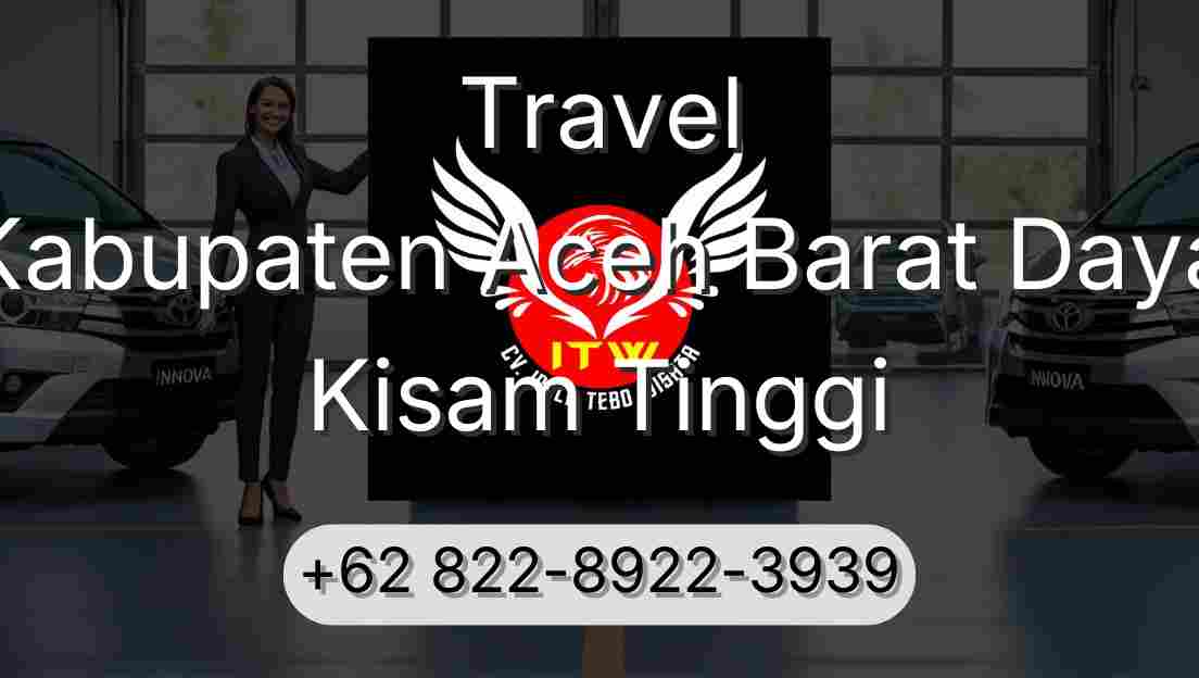 Travel Kabupaten Aceh Barat Daya Kisam Tinggi