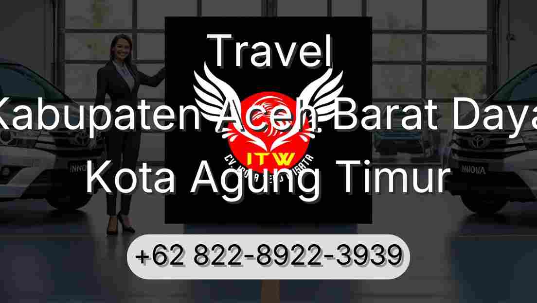Travel Kabupaten Aceh Barat Daya Kota Agung Timur