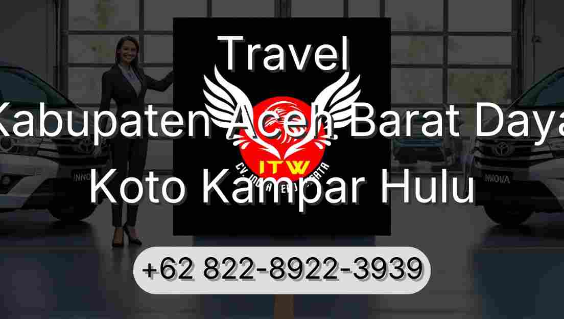 Travel Kabupaten Aceh Barat Daya Koto Kampar Hulu