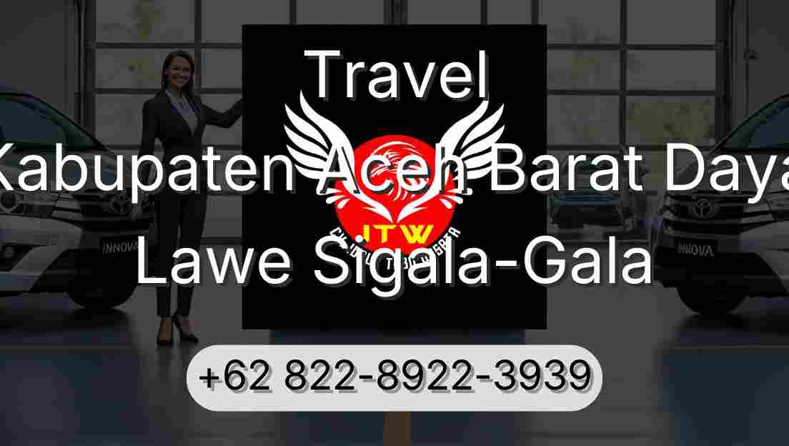 Travel Kabupaten Aceh Barat Daya Lawe Sigala-Gala