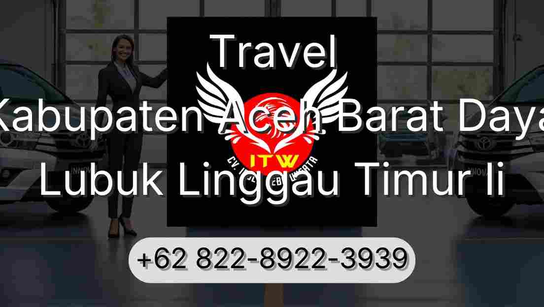 Travel Kabupaten Aceh Barat Daya Lubuk Linggau Timur Ii