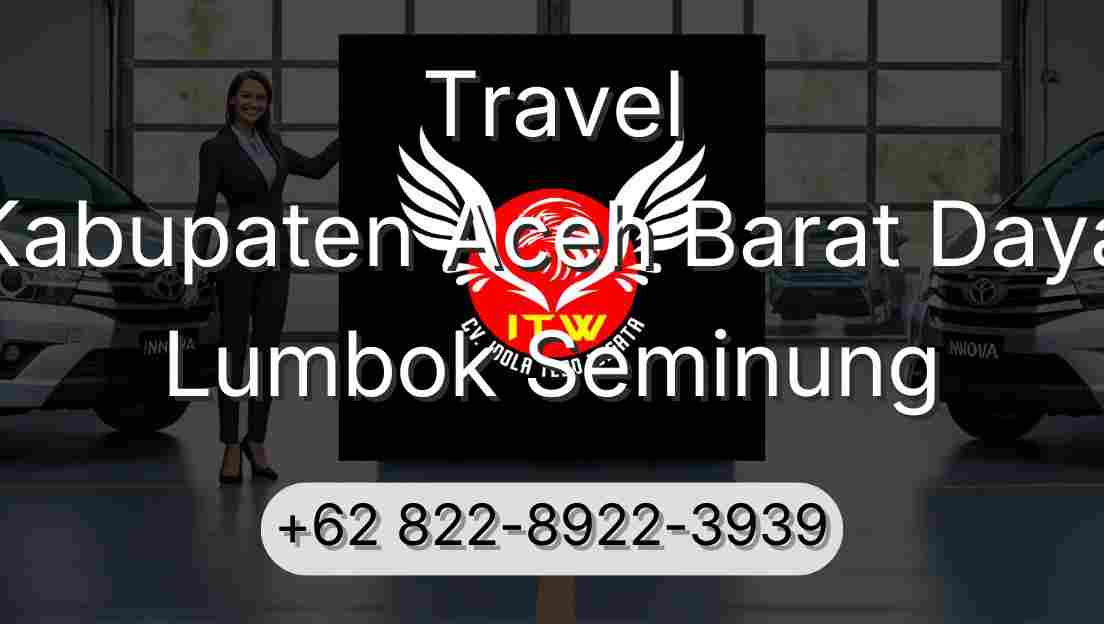 Travel Kabupaten Aceh Barat Daya Lumbok Seminung