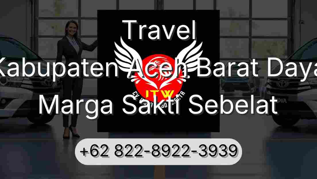 Travel Kabupaten Aceh Barat Daya Marga Sakti Sebelat