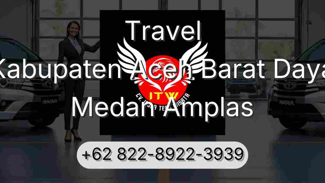 Travel Kabupaten Aceh Barat Daya Medan Amplas