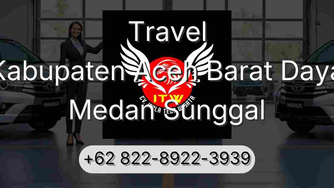 Travel Kabupaten Aceh Barat Daya Medan Sunggal