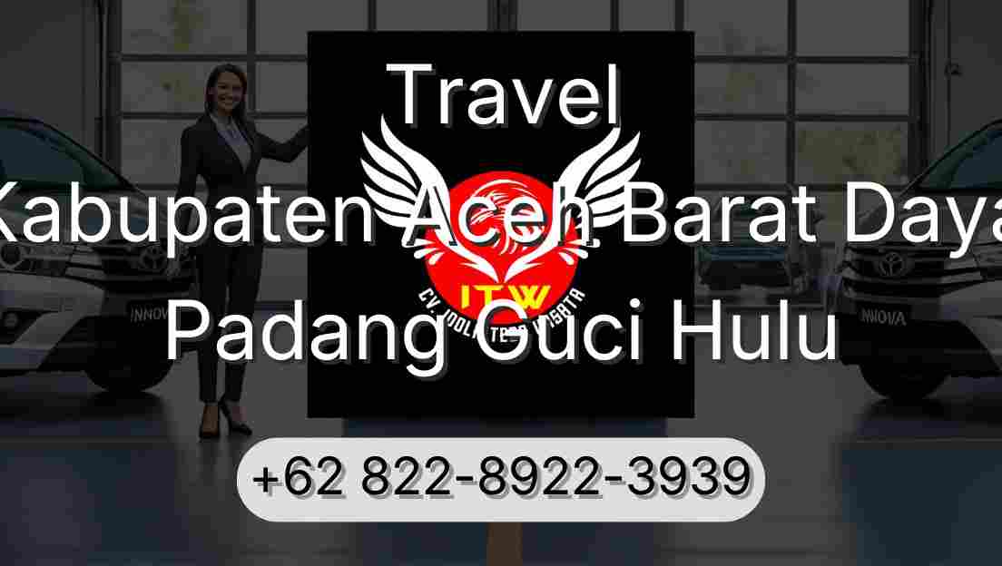Travel Kabupaten Aceh Barat Daya Padang Guci Hulu