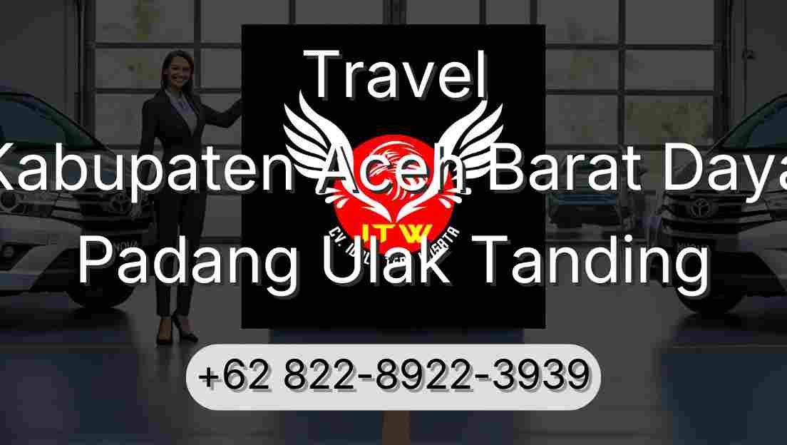 Travel Kabupaten Aceh Barat Daya Padang Ulak Tanding