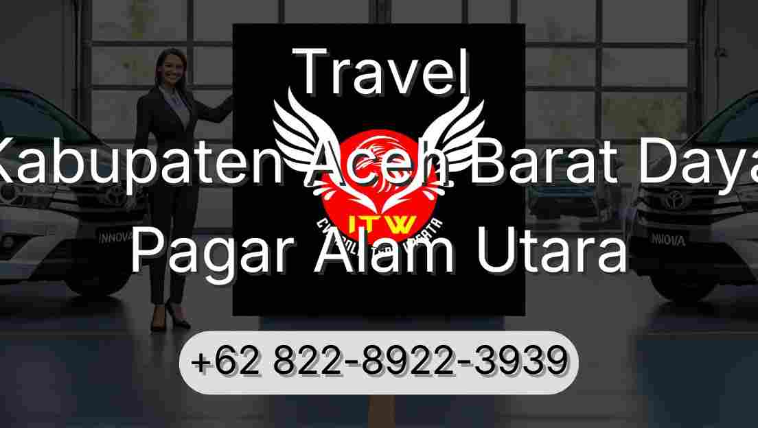 Travel Kabupaten Aceh Barat Daya Pagar Alam Utara