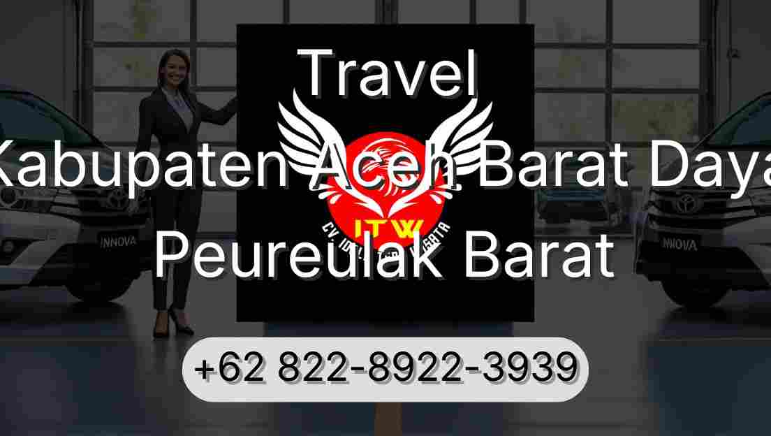 Travel Kabupaten Aceh Barat Daya Peureulak Barat