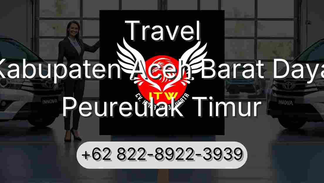 Travel Kabupaten Aceh Barat Daya Peureulak Timur