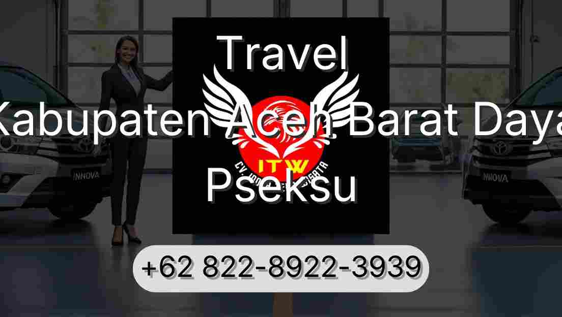 Travel Kabupaten Aceh Barat Daya Pseksu