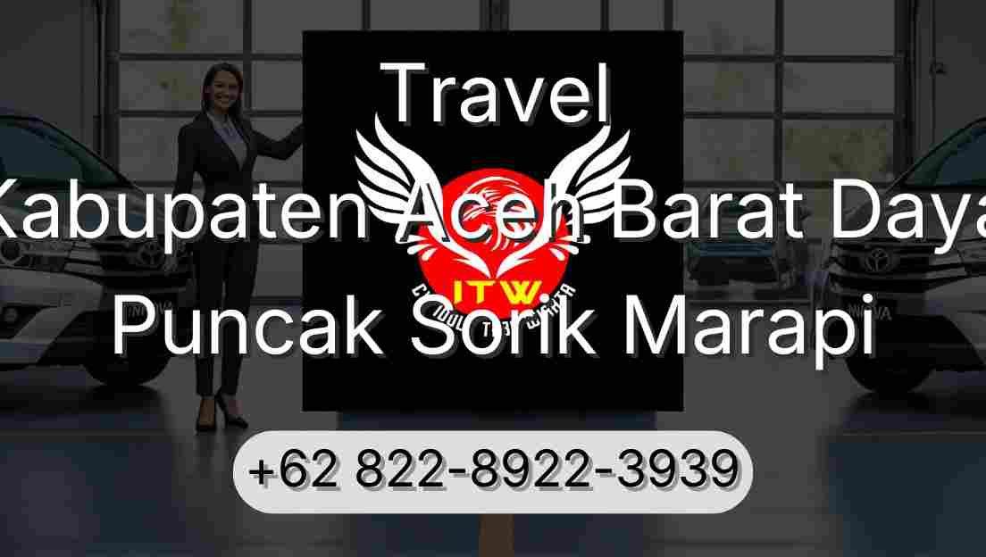Travel Kabupaten Aceh Barat Daya Puncak Sorik Marapi
