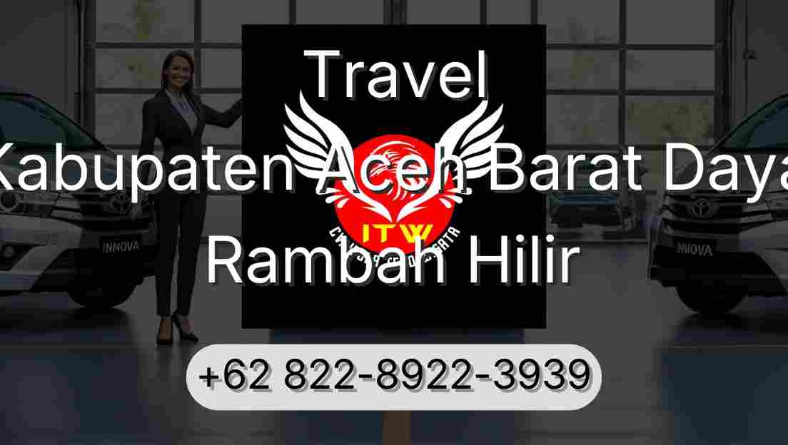 Travel Kabupaten Aceh Barat Daya Rambah Hilir