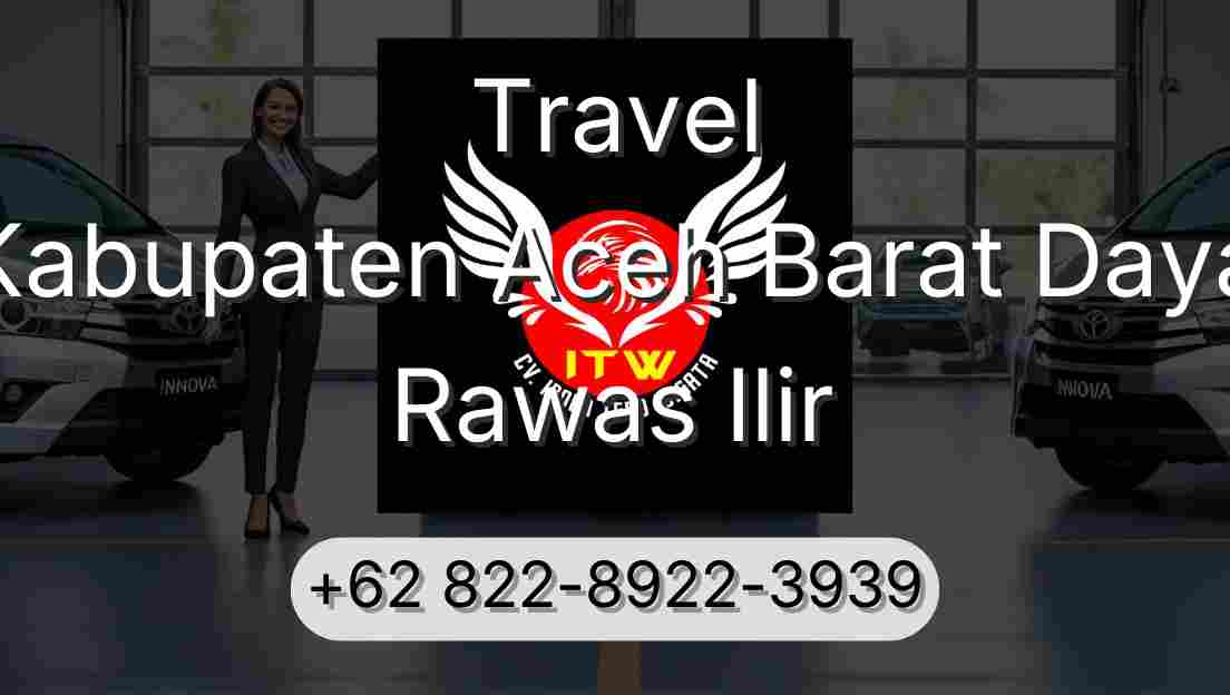 Travel Kabupaten Aceh Barat Daya Rawas Ilir