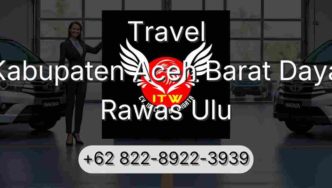 Travel Kabupaten Aceh Barat Daya Rawas Ulu