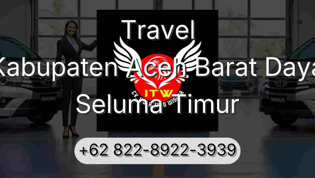 Travel Kabupaten Aceh Barat Daya Seluma Timur