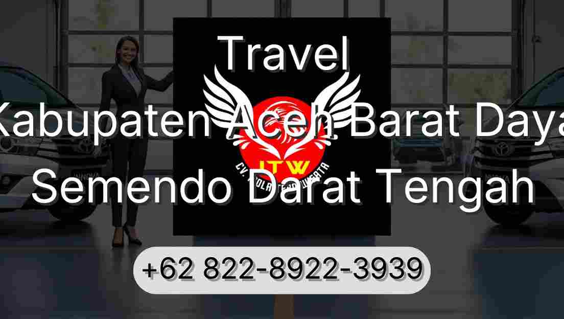 Travel Kabupaten Aceh Barat Daya Semendo Darat Tengah