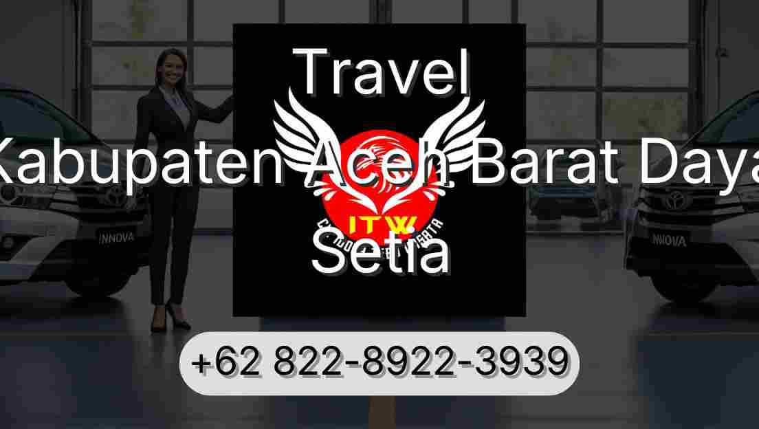 Travel Kabupaten Aceh Barat Daya Setia