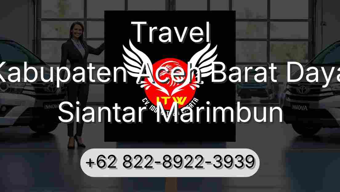 Travel Kabupaten Aceh Barat Daya Siantar Marimbun