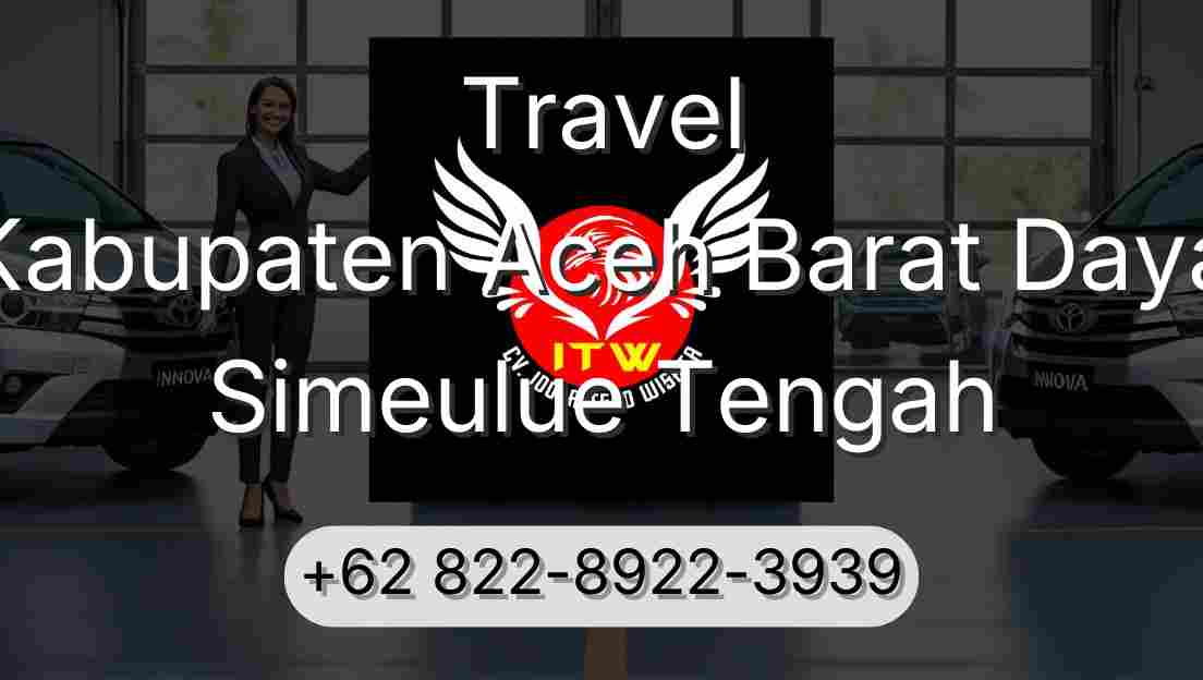 Travel Kabupaten Aceh Barat Daya Simeulue Tengah