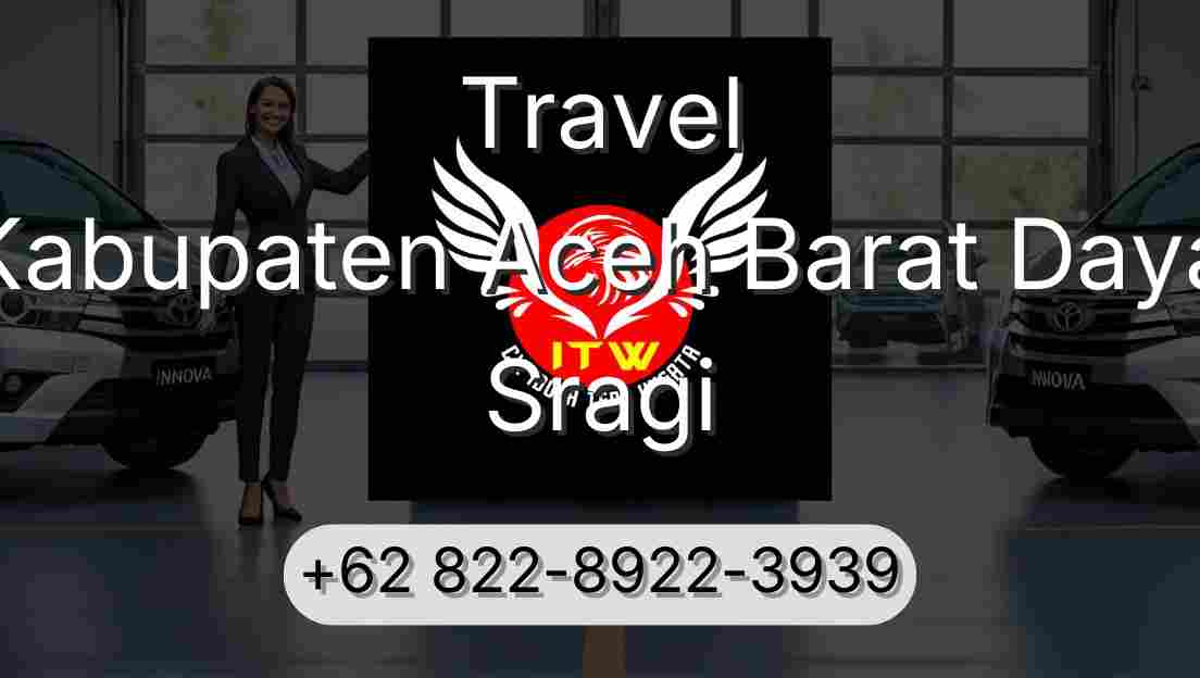 Travel Kabupaten Aceh Barat Daya Sragi