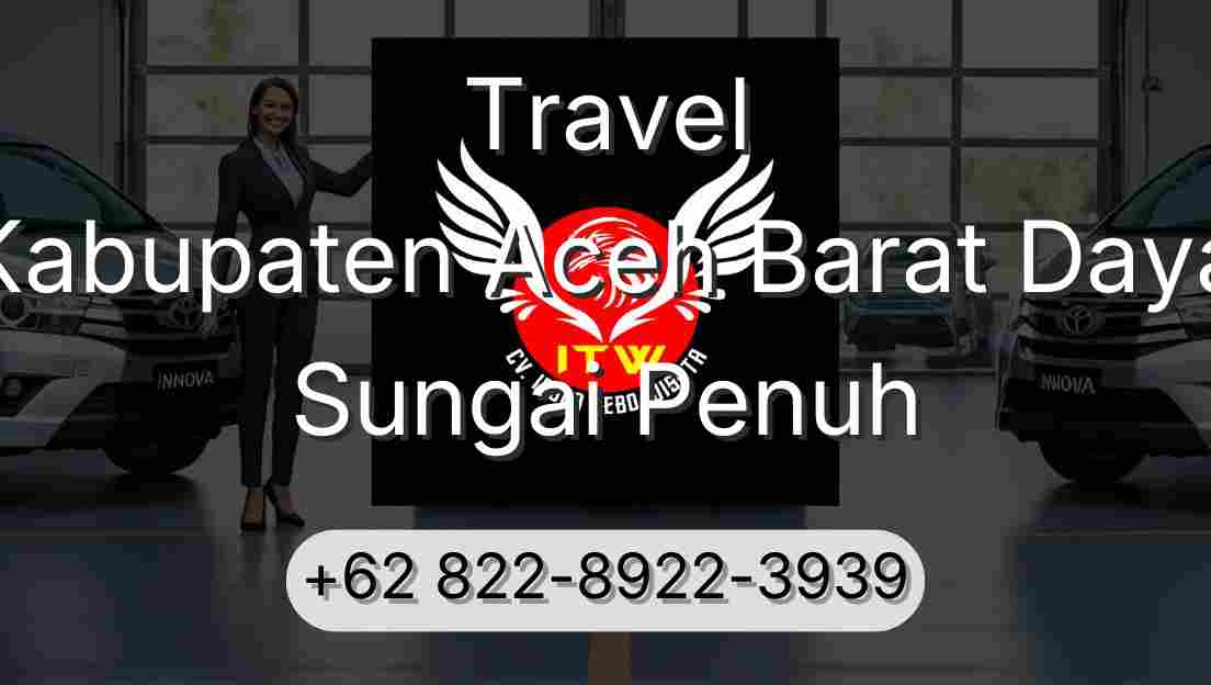 Travel Kabupaten Aceh Barat Daya Sungai Penuh