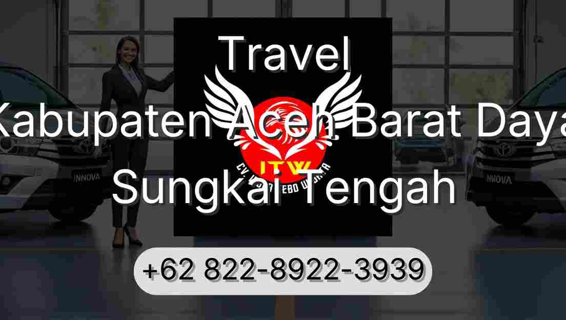 Travel Kabupaten Aceh Barat Daya Sungkai Tengah