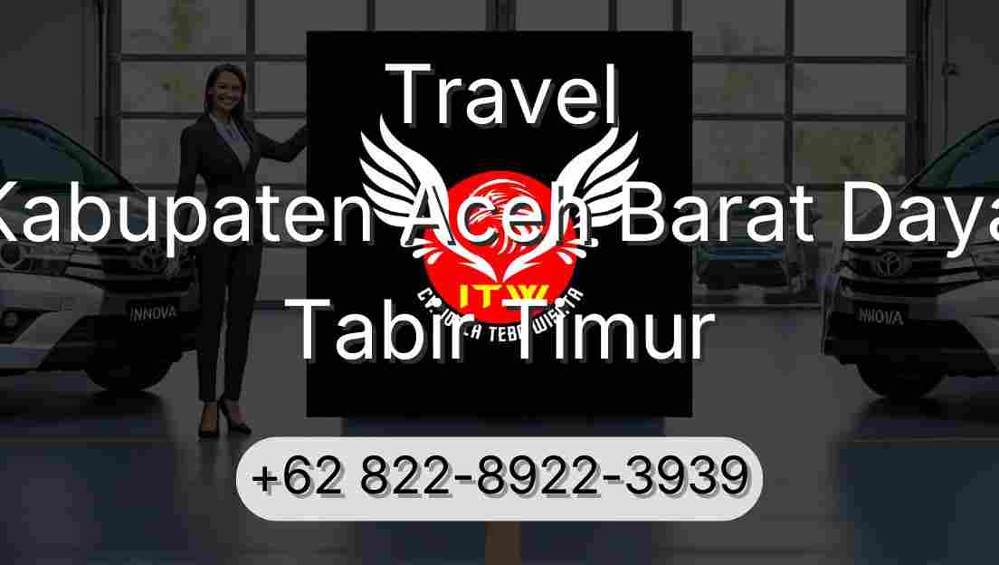 Travel Kabupaten Aceh Barat Daya Tabir Timur