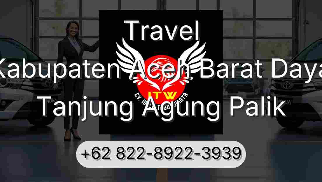 Travel Kabupaten Aceh Barat Daya Tanjung Agung Palik