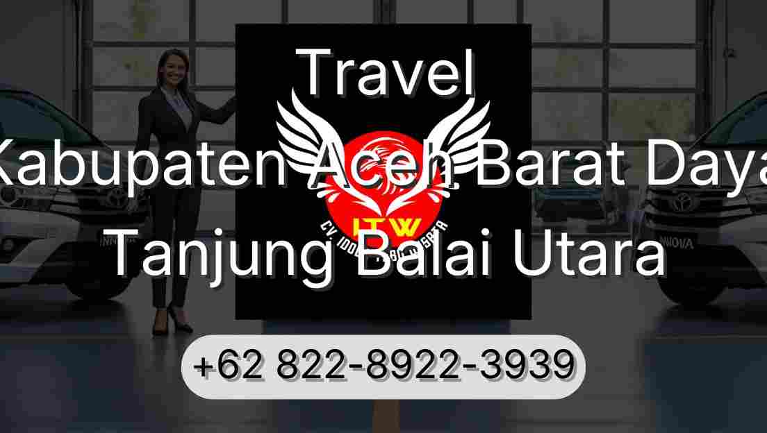 Travel Kabupaten Aceh Barat Daya Tanjung Balai Utara