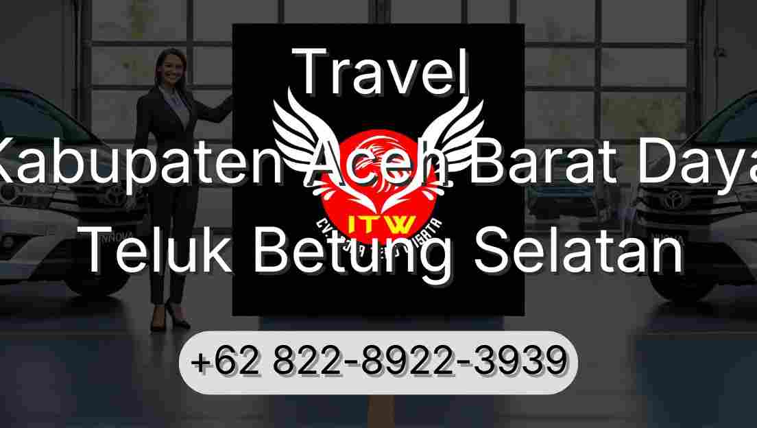 Travel Kabupaten Aceh Barat Daya Teluk Betung Selatan