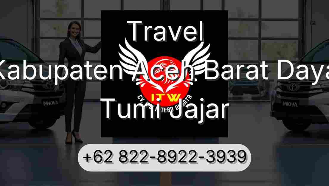 Travel Kabupaten Aceh Barat Daya Tumi Jajar