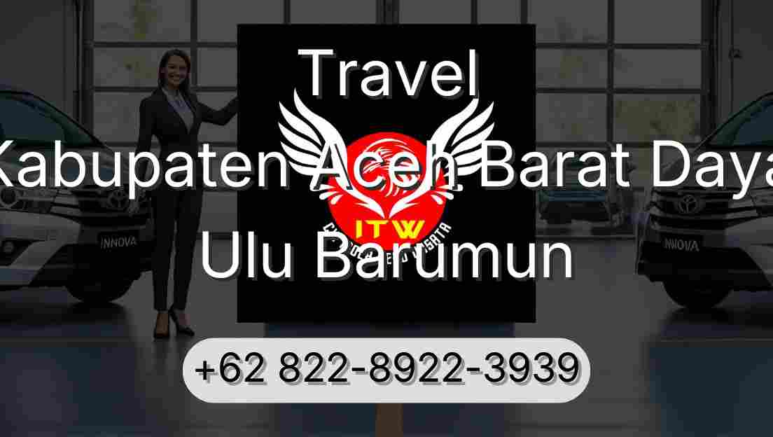 Travel Kabupaten Aceh Barat Daya Ulu Barumun