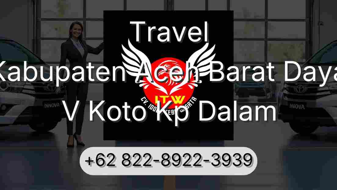 Travel Kabupaten Aceh Barat Daya V Koto Kp Dalam