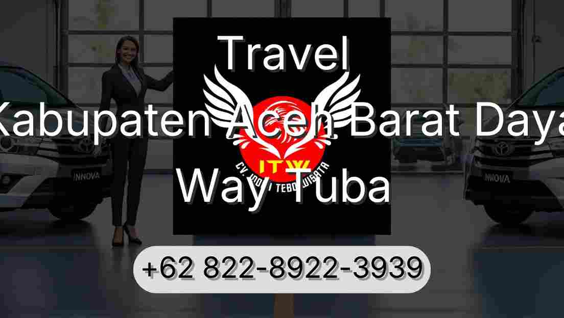 Travel Kabupaten Aceh Barat Daya Way Tuba